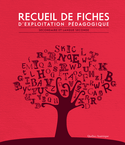 Recueil de fiches d'exploitation pédagogique: secondaire et langue seconde